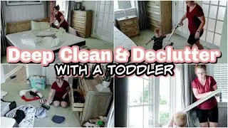 Deep Clean & Declutter With Me 2022 Extreme Real Life Cleaning with a toddler!