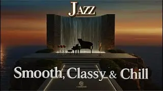 💎Smooth & Classy Jazz &mdash; Sunset Chill Ocean Lounge for Soulful Escapes & Positive Vibes | 4K