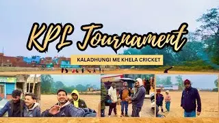 KPL Kaladhungi Cricket Match 🏏 | Full Match Vlog | Zabardast Performance
