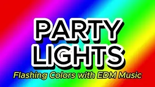 Party Lights with Music (4 Hours) &mdash; Flashing Colorful Disco Lights for Dance & Party Mood [4K UHD]