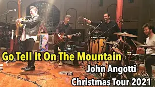 Go Tell It On The Mountain: John Angotti Xmas Tour 2021
