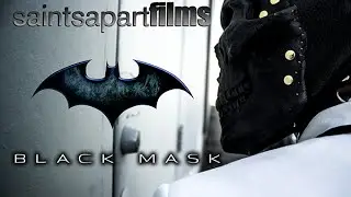 BLACK MASK - A BATMAN FAN FILM
