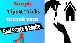 Tips for ranking Real Estate Websites in Google search - Simple SEO tips to rank website on Google