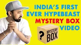 Unboxing a $ 550  Hypebeast Mystery Box In India | Indian Hypebeast
