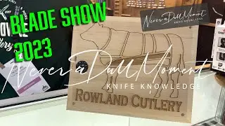 Blade Show - Rowland Cutlery