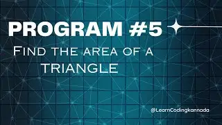 Day - 5: Python program to find the area of a triangle