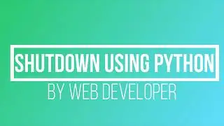Shutdown & restarting my pc using python in just two lines by Web Developer