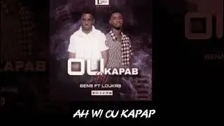 OU KAPAB _LOUKAS FT BENS SON JESOU[ VIDEO LYRICS]