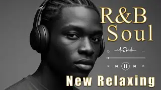 Relaxing R&B Playlist ~ Smooth Love Songs for Late Night Chill & Romantic Vibes 🎧