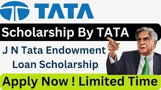 TATA Scholarship | J N Tata Endowment J N Tata Endowment Loan Scholarship | Free Scholarship