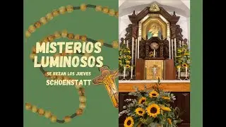 MISTERIOS LUMINOSOS SCHOENSTATT - JUEVES