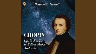 Nocturnes, Op. 9: No. 2 in E-Flat Major, Andante