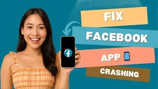 How to Fix Facebook App Crashing (2025 Guide)