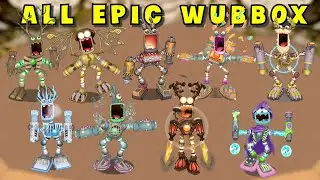 Epic Wubbox Evolution - Epic Wubbox Together (My Singing Monsters)