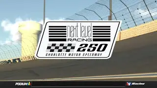 Gen 4 Cup at Charlotte | Next Level Racing 250 | MNR Summer Series Presented by Mach10 Digital