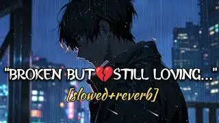 Khamosh Ishq 🖤 | Slowed + Reverb Sad Song | Broken Heart Hindi Song
