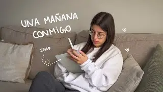 🌤️ Una mañana productiva con mi iPad Air | Cómo trabajo con mi iPad, aplicaciones, organización 🍃