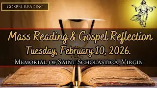 Today's Catholic Mass Readings and Gospel Reflection - Tuesday, February 10, 2026