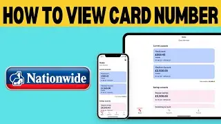 How To View Card Number On Nationwide App (2026)