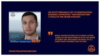 #6: Scott Dekanich | Construction Bonding Completely 
