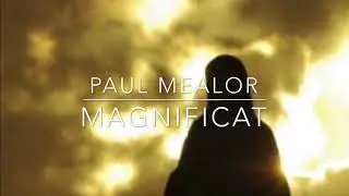 Paul Mealor: Magnificat