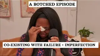Learning to Co-exist with Failure & Imperfection (P.S: Treat this like a Podcast - listen on 1.5x)