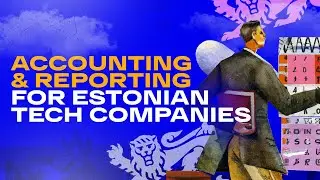 Estonia O&Uuml; After Setup: Accounting That Matters