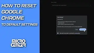 How to reset Google Chrome to Default Settings | Micro Center Tech Support