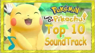 Top 10 SoundTracks Pok&eacute;mon Let's go Pikachu/Eevee (R/B/Y)