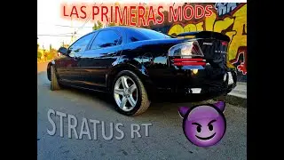 MIS PRIMERAS MODIFICACIONES -DODGE STRATUS RT 2006- || ROBERTO MANCILLA
