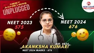 Neet Achievers Unplugged - Akansha Kumari ( SCORE- 676 , AIR - 8826) Full Interview | Neet 2024
