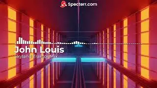 John Louis - Skyland Traktor Mix