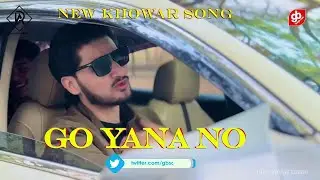 Go Yana No I Chitrali New Song 2024 I Dawood Ahmad Dawoodi ,Shehzada Abbas I GB Songs