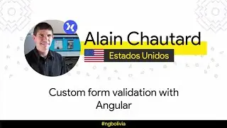 Custom form validation with Angular | Alain Chautard  (ng-Bolivia 2019)