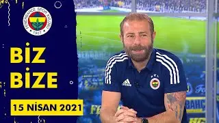 Biz Bize | 33. B&ouml;l&uuml;m (15 Nisan 2021)