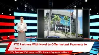 FTX Partners With Nuvei to Offer Instant Payments to Users