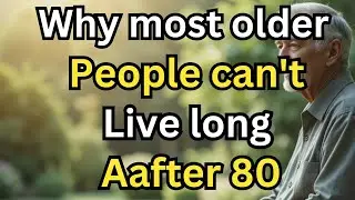 Why Most Older People Struggle to Live Past 75 &ndash; 6 Unexpected Reasons That Quietly Shorten Life....