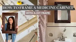 Framing a Medicine Cabinet with a DIY Vintage Frame