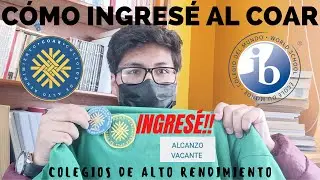 CÓMO INGRESÉ AL COAR - CONSEJOS PARA INGRESAR AL COAR | EXPERIENCIA 2019