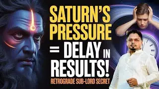 How Saturn create Pressure | Sub-Lord Planet Retrograde will delay the Results #kpastrology