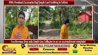 PMO, President&rsquo;s Secretariat Flag Temple Land Grabbing in Xeldem