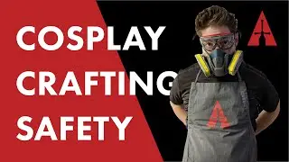 Cosplay Crafting Safety | Cosplay Apprentice