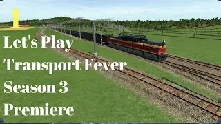 Let's Play Transport Fever: Season 3 - Episode 1
