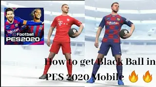 How to get black ball in PES 2020 MOBILE I PES 2020 MOBILE