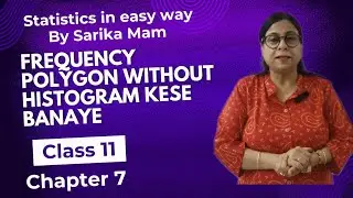 Frequency Polygon without Histogram kese banaye #class11#statistics #chapter 7@classWithMe