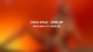 chun swae: nicki minaj ft. swae lee (sped up)