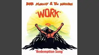 Bob Marley & The Wailers - Work (Remastered) [Audio HQ]