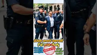 |Adani arrest warrant full case study| Adani रिश्वत के चक्कर में अमेरिका मे क्यो और कैसे फंसे|#facts