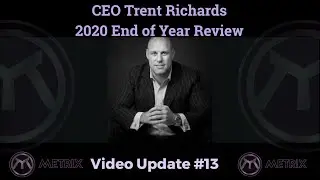Metrix 2020 End of Year Review - Video Update #13