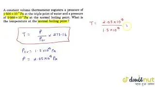 A constant volume thermometer registers o pressure of `1.500 xx 10^4` Pa at the triple point of ...